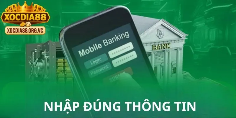 Kiểm tra kỹ thông tin tài khoản ngân hàng trước khi rút tiền tại xocdia88